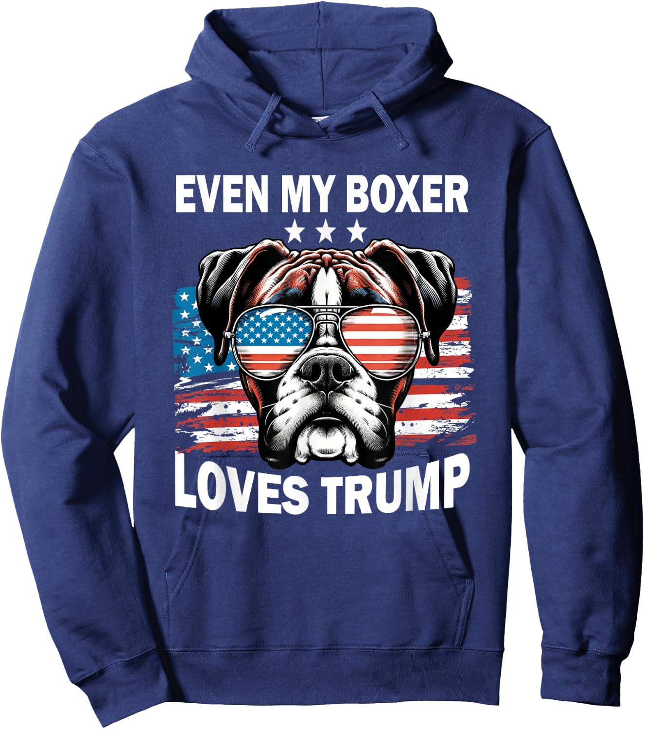 Even My Boxer Loves Trump, Trump Supporter Dog Lover Men Women Hoodie - Hoodie | Navy