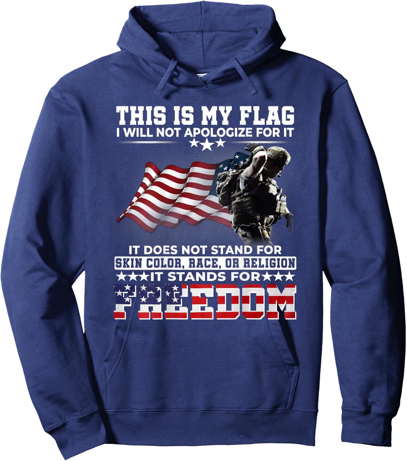 This It My Flag I Will Not Apologize It Stands For Freedom Hoodie - Hoodie | Navy
