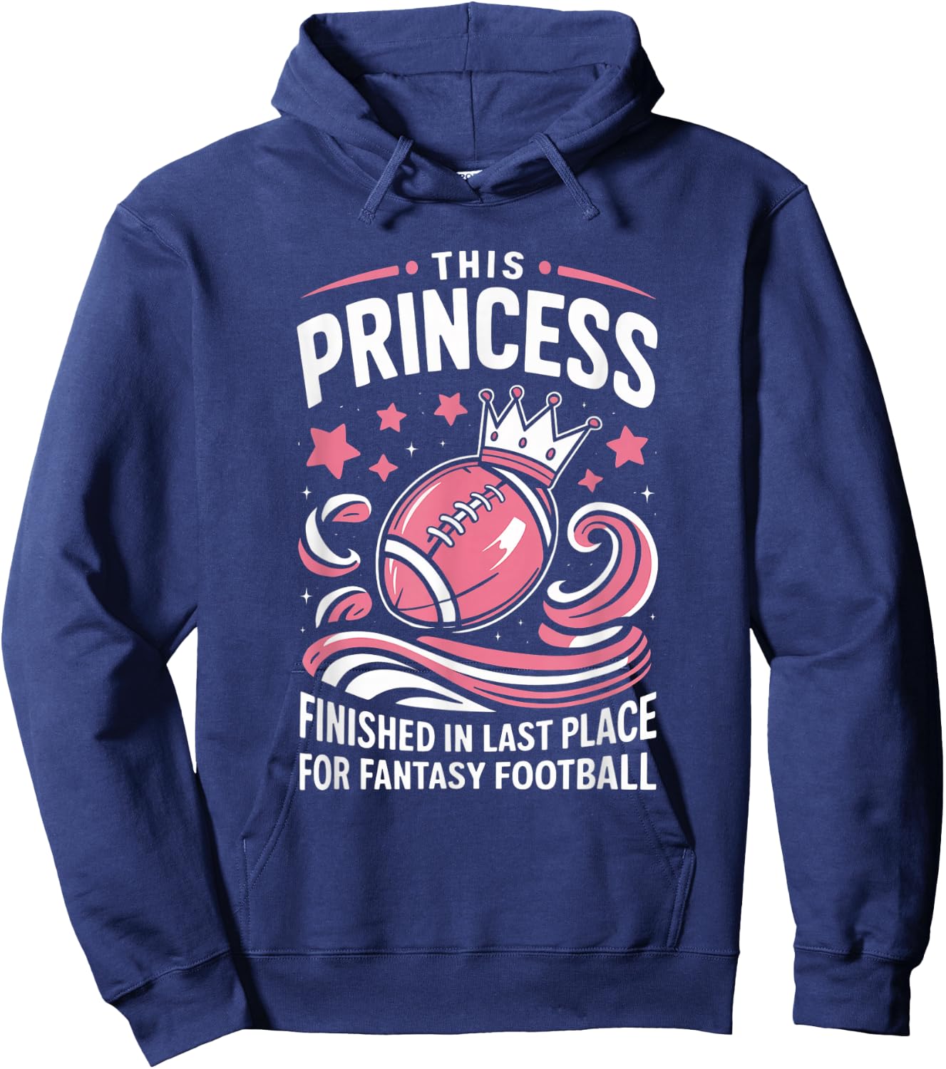 Fantasy Football Princess Funny Draft Party Loser Hoodie - Hoodie | Navy