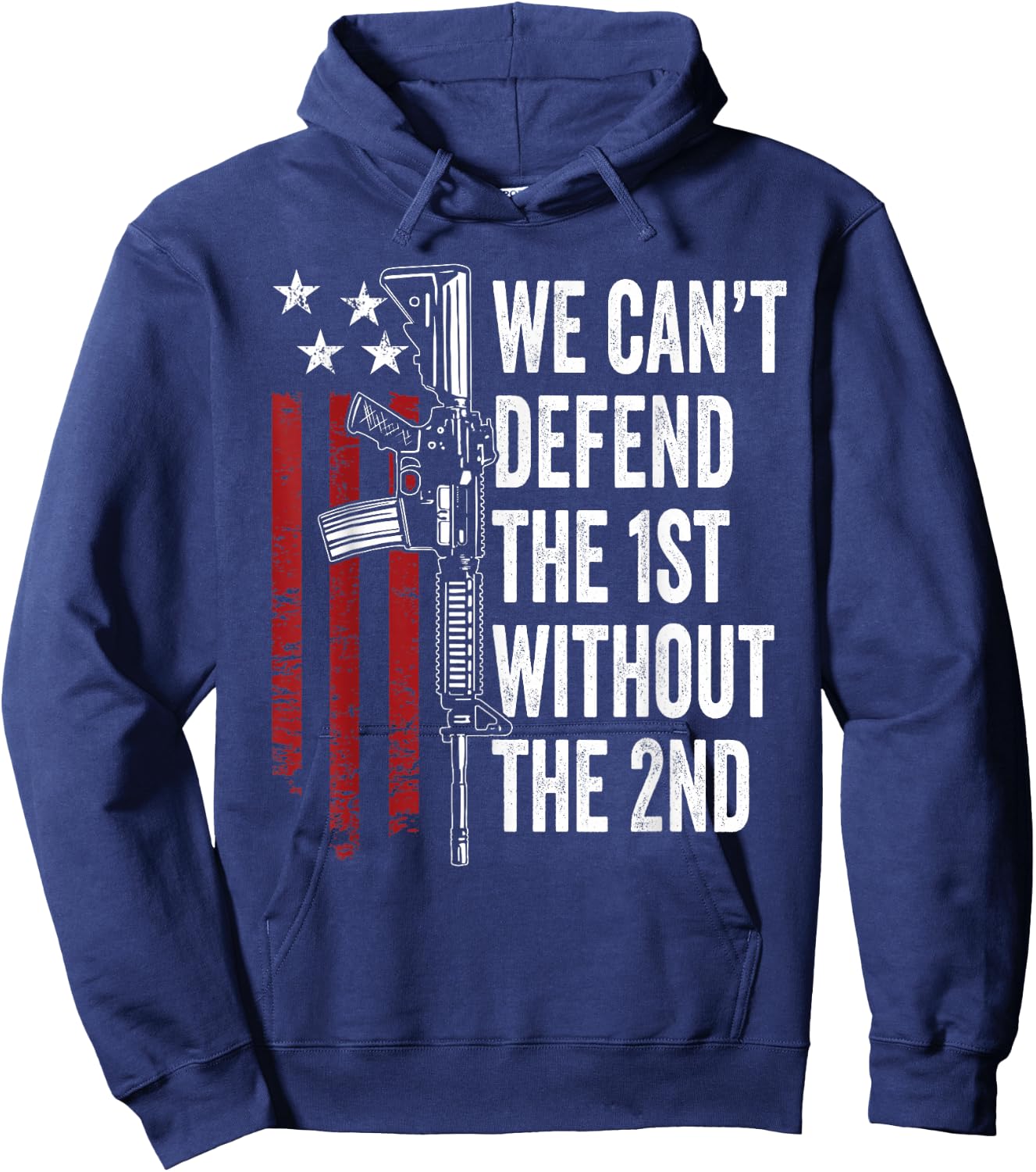 We Can't Defend The 1st Without The 2nd Amendment Hoodie - Hoodie | Navy