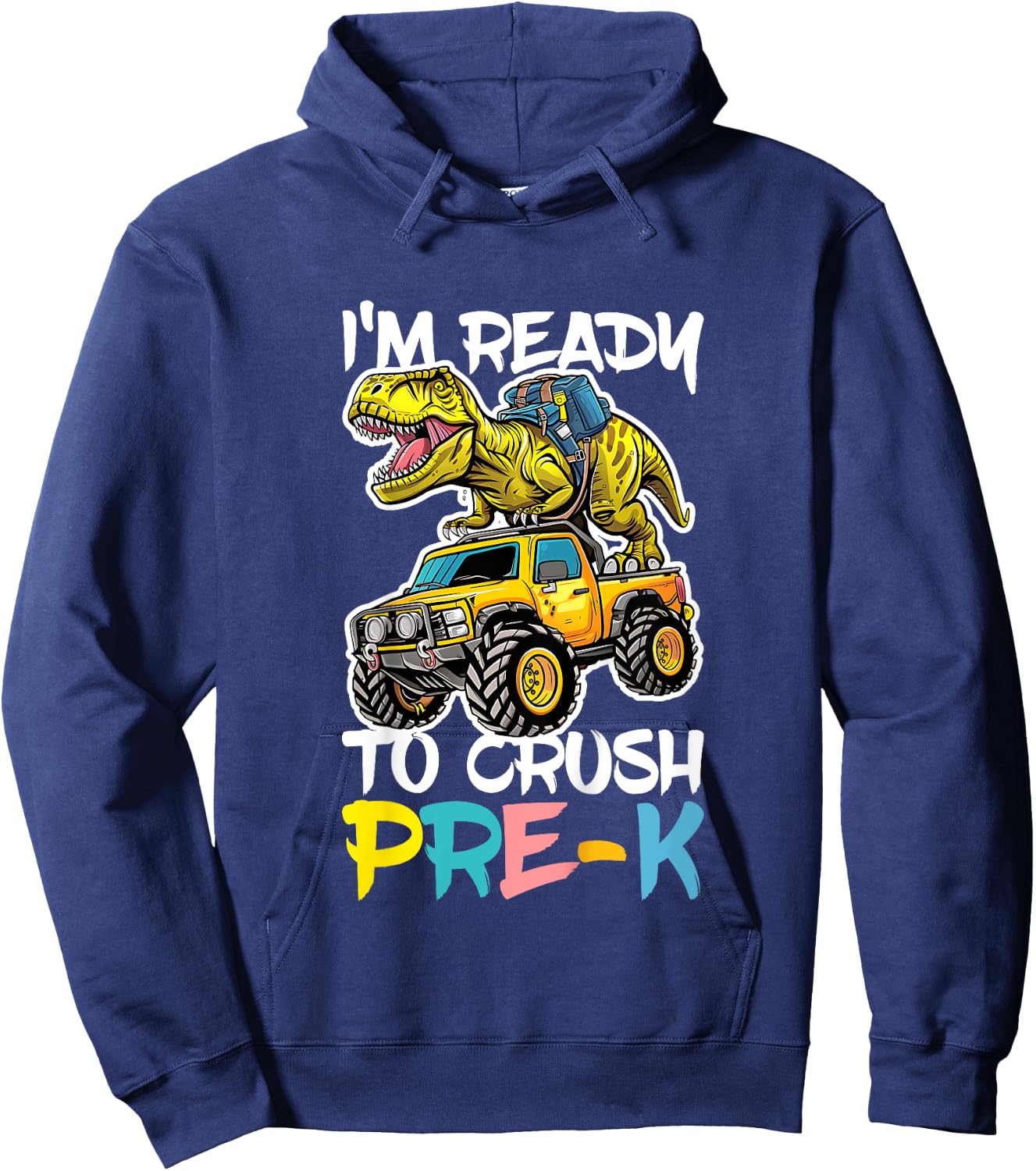 I'm Ready To Crush Pre-K Shirt Back To School PreK Boy Girl Hoodie - Hoodie | Navy