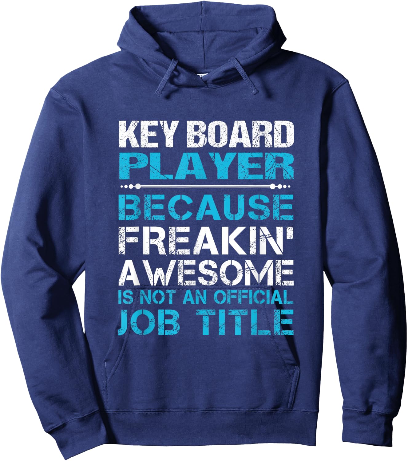 Key Board Player - Freaking Awesome Hoodie - Hoodie | Navy