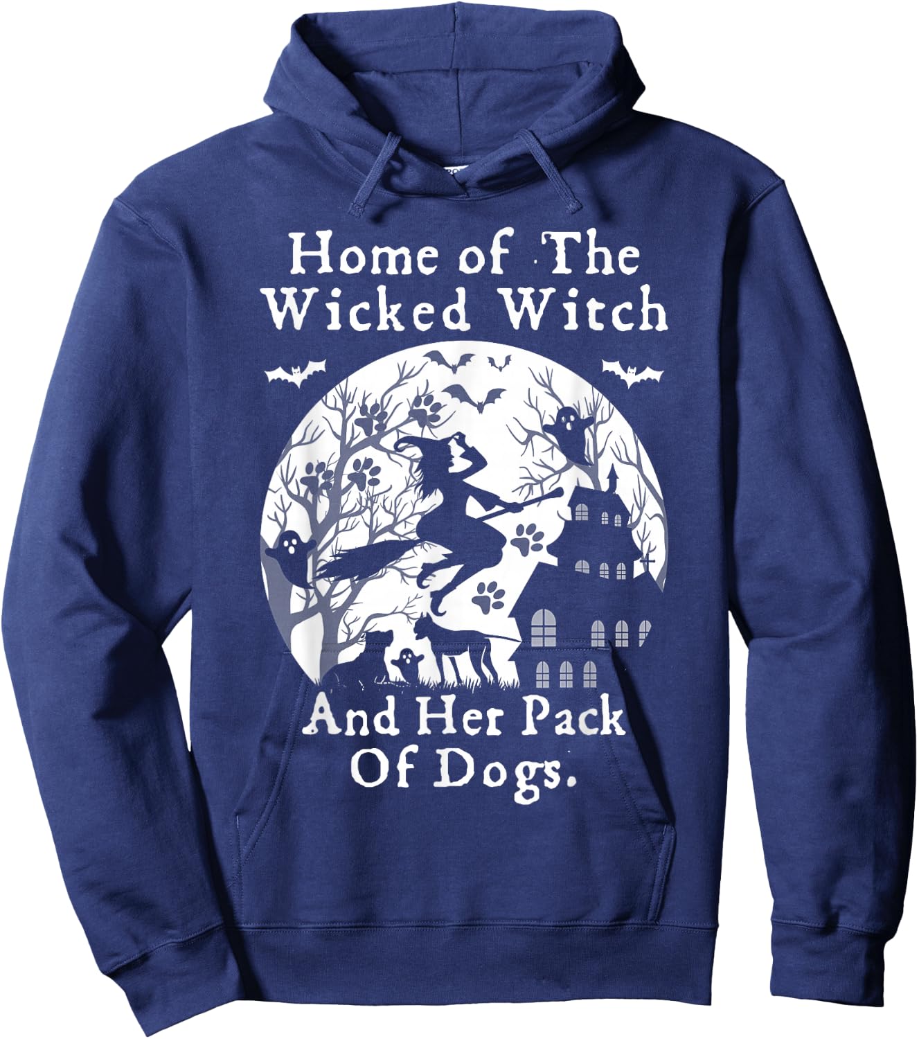 Home Of The Wicked Witch And Her Pack Of Dog Funny Halloween Hoodie - Hoodie | Navy