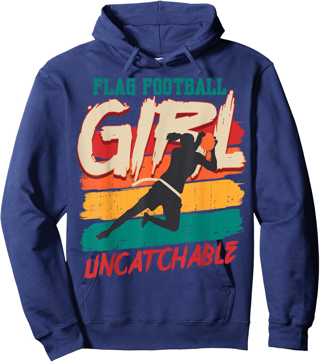 Funny Flag Football Girl Uncatchable Flag Football Player Hoodie - Hoodie | Navy
