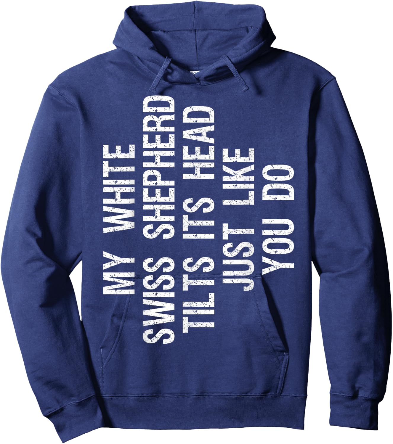 My White Swiss Shepherd Dog Tilts Its Head Funny Hoodie - Hoodie | Navy