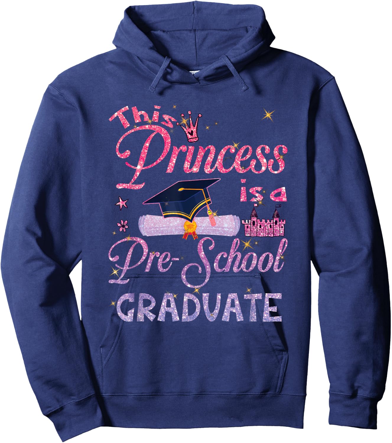 This Princess Is A Pre School Graduate Graduation Pre K Hoodie - Hoodie | Navy