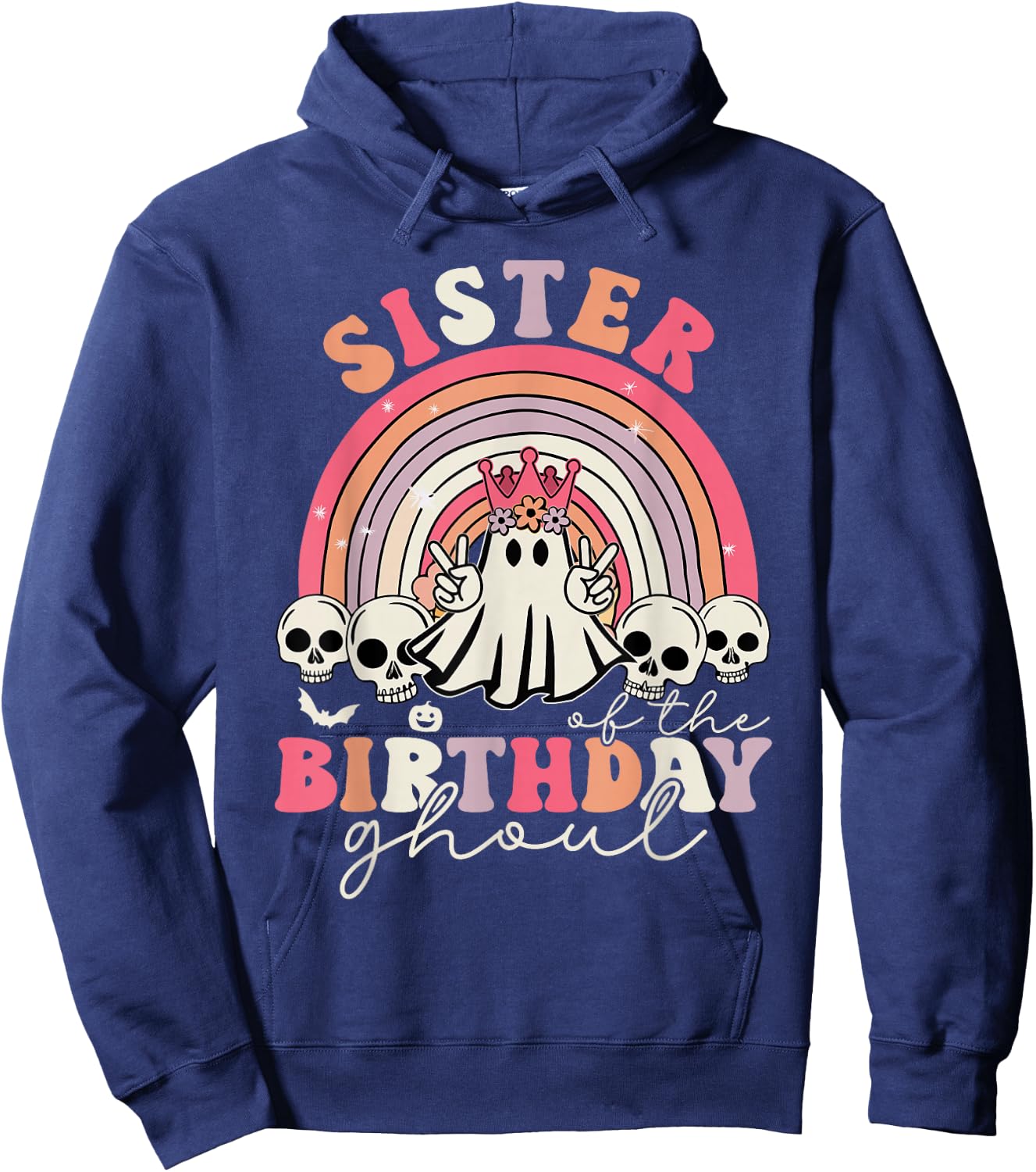 Sister Of The Birthday Ghoul Rainbow Ghost Halloween Bday Hoodie - Hoodie | Navy