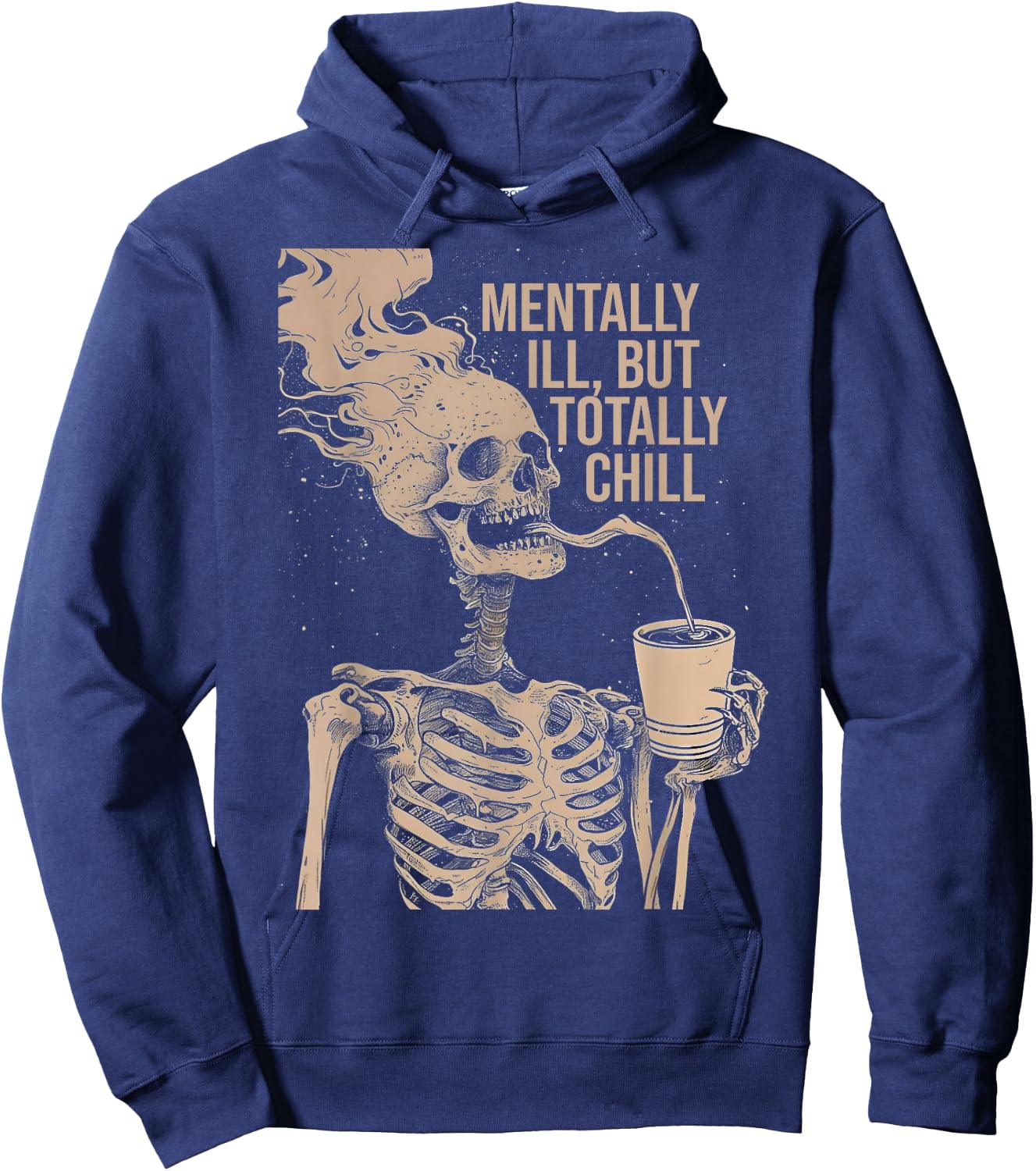 Mentally Ill But Totally Chill Halloween Costume Skeleton Hoodie - Hoodie | Navy