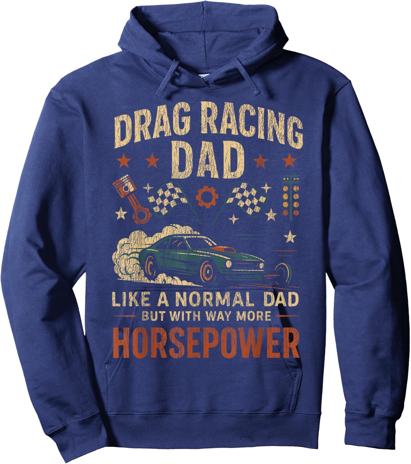 Drag Racing Race Car Dad Vintage Retro Drag Racing Dad Like Hoodie - Hoodie | Navy
