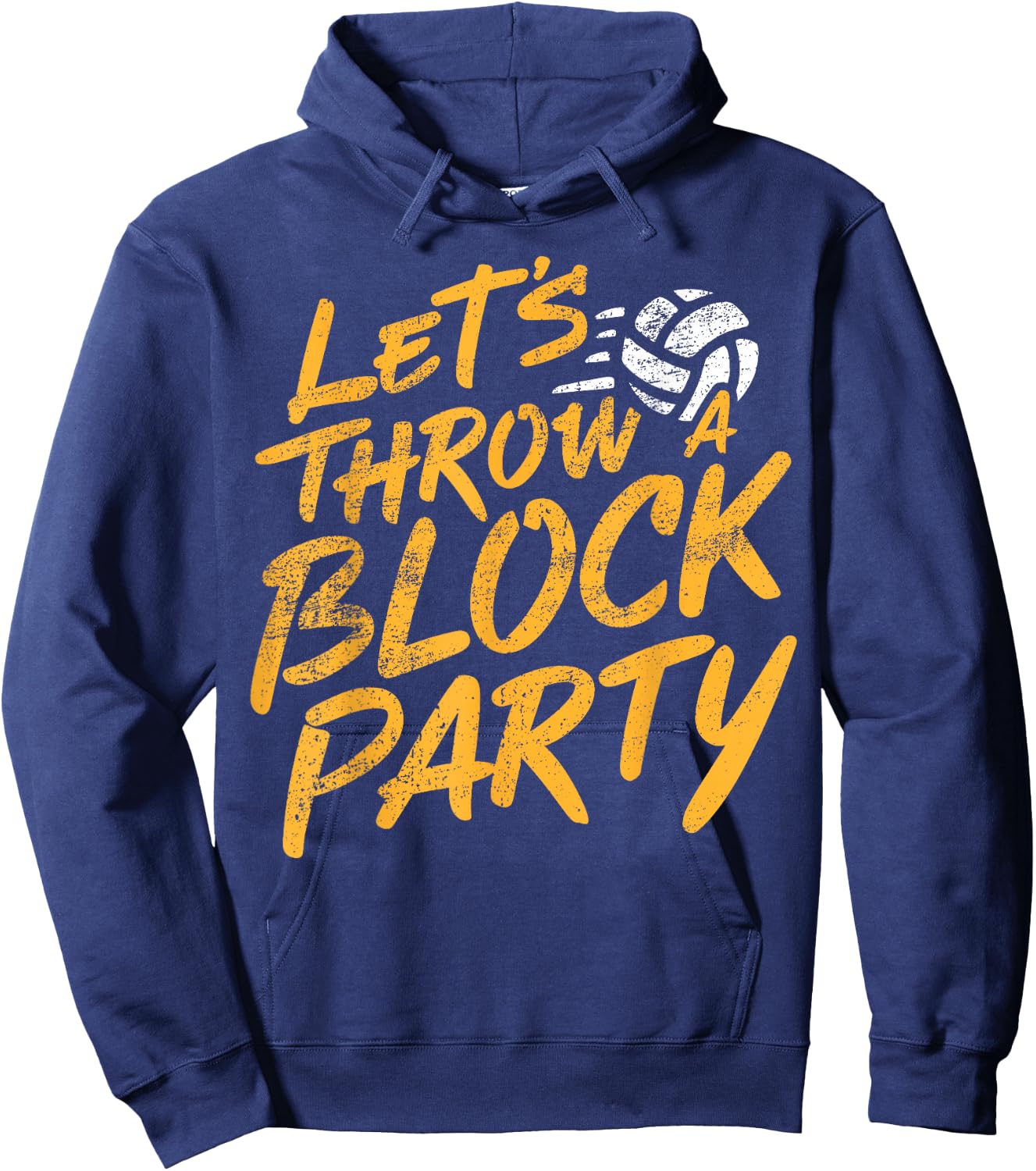 Volleyball Team Throw A Block Party I Funny Volleyball Hoodie - Hoodie | Navy