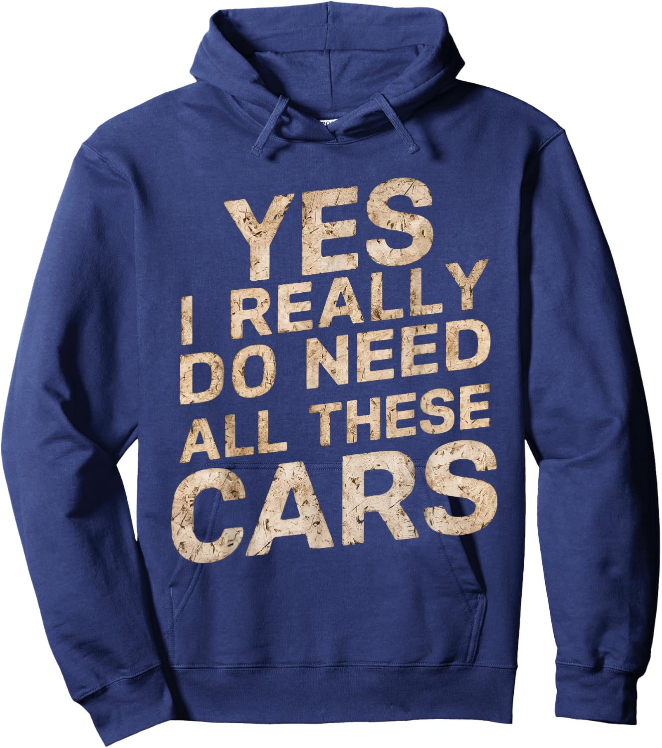 Yes I Really Do Need All These Cars Funny Car Lovers Hoodie - Hoodie | Navy