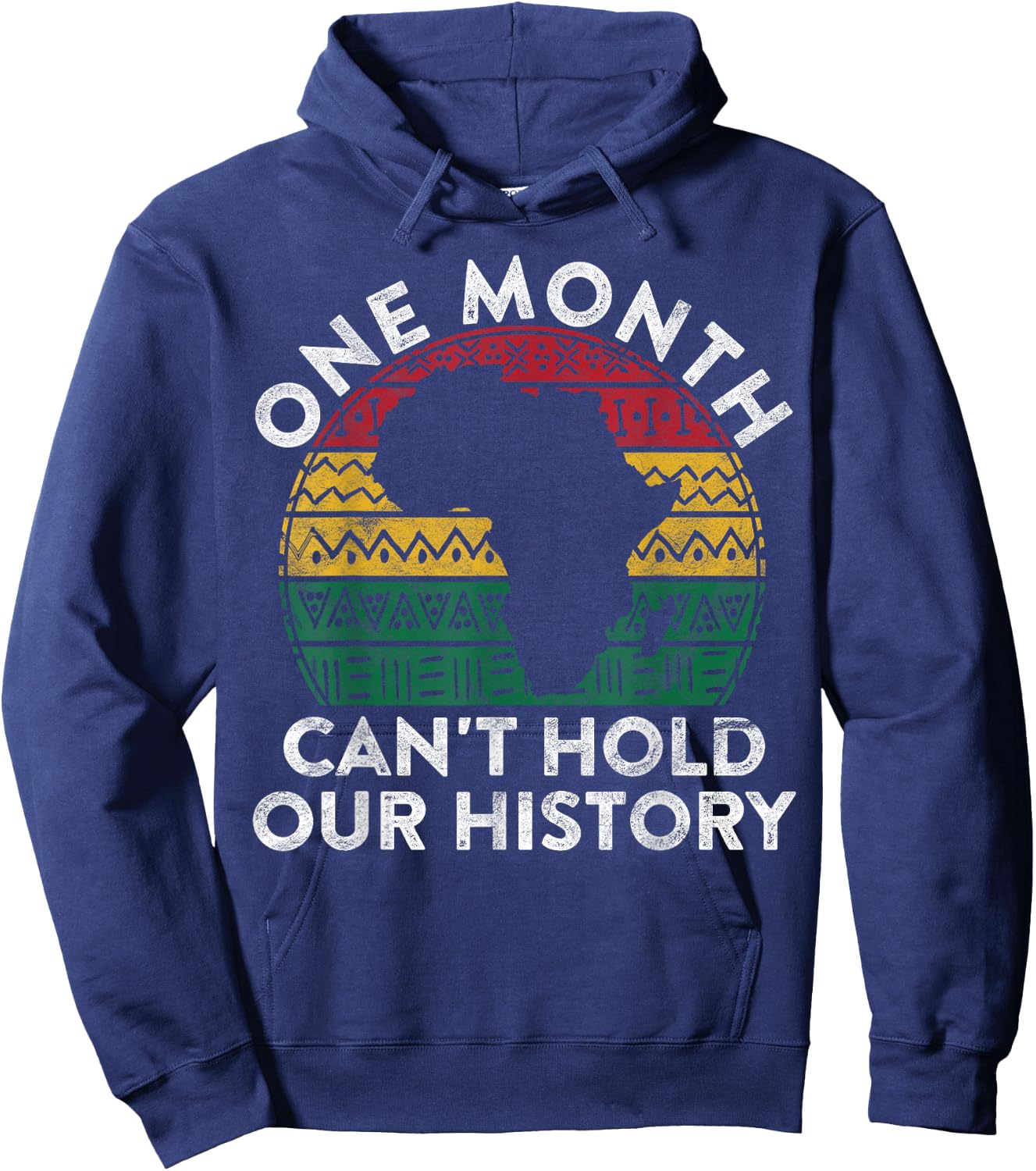 One Month Can't Hold Our History Gift Black Pride African Hoodie - Hoodie | Navy