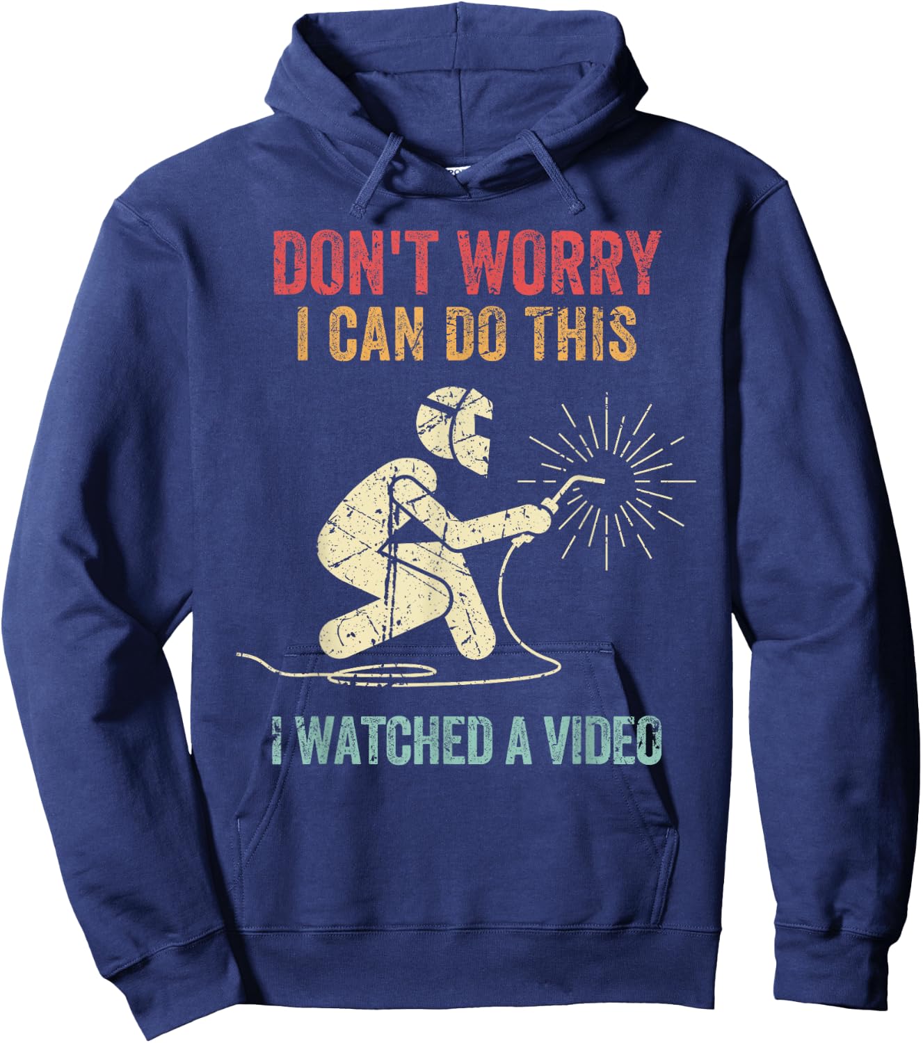Don't Worry I Can Do This Welders Welding Funny Welder Hoodie - Hoodie | Navy
