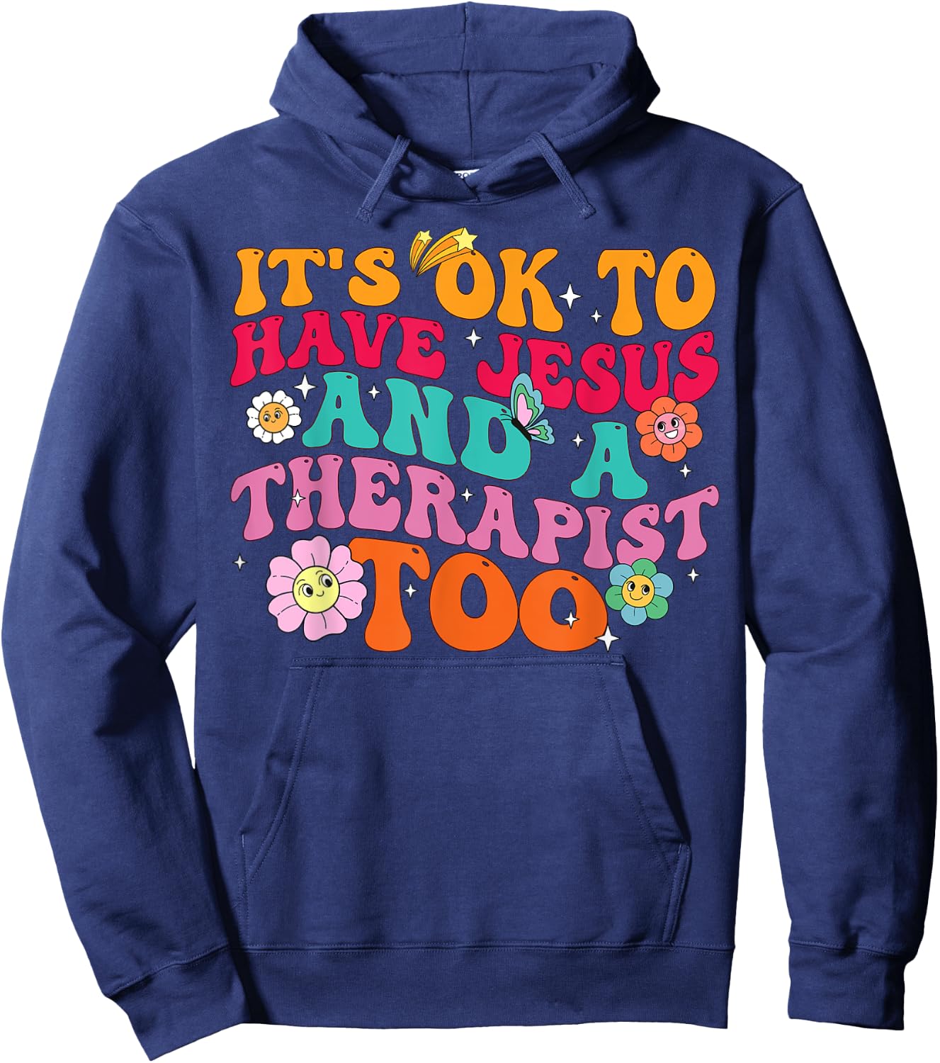 It's Ok To Have Jesus And A Therapist Too Therapy Christians Hoodie - Hoodie | Navy