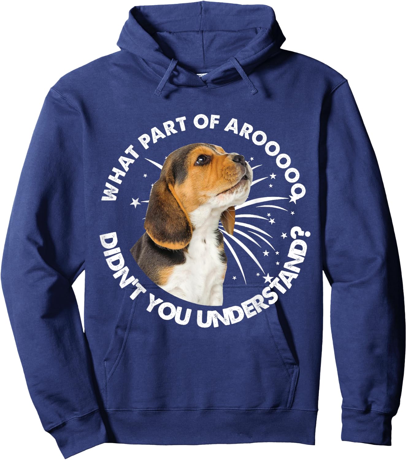 Beagle's Arooo What Part Of Aroo Didn’t You Understand Hoodie - Hoodie | Navy