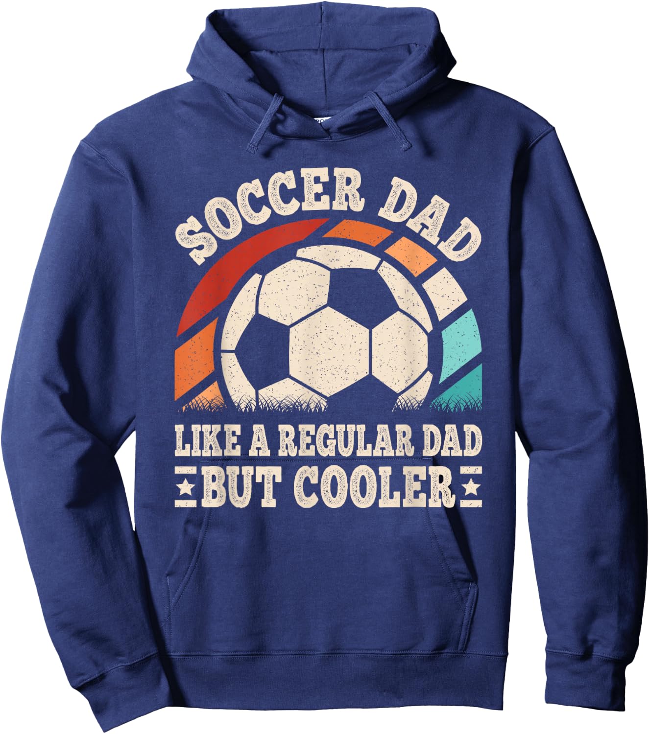 Soccer Dad Like A Regular Dad But Cooler Funny Soccer Men Hoodie - Hoodie | Navy