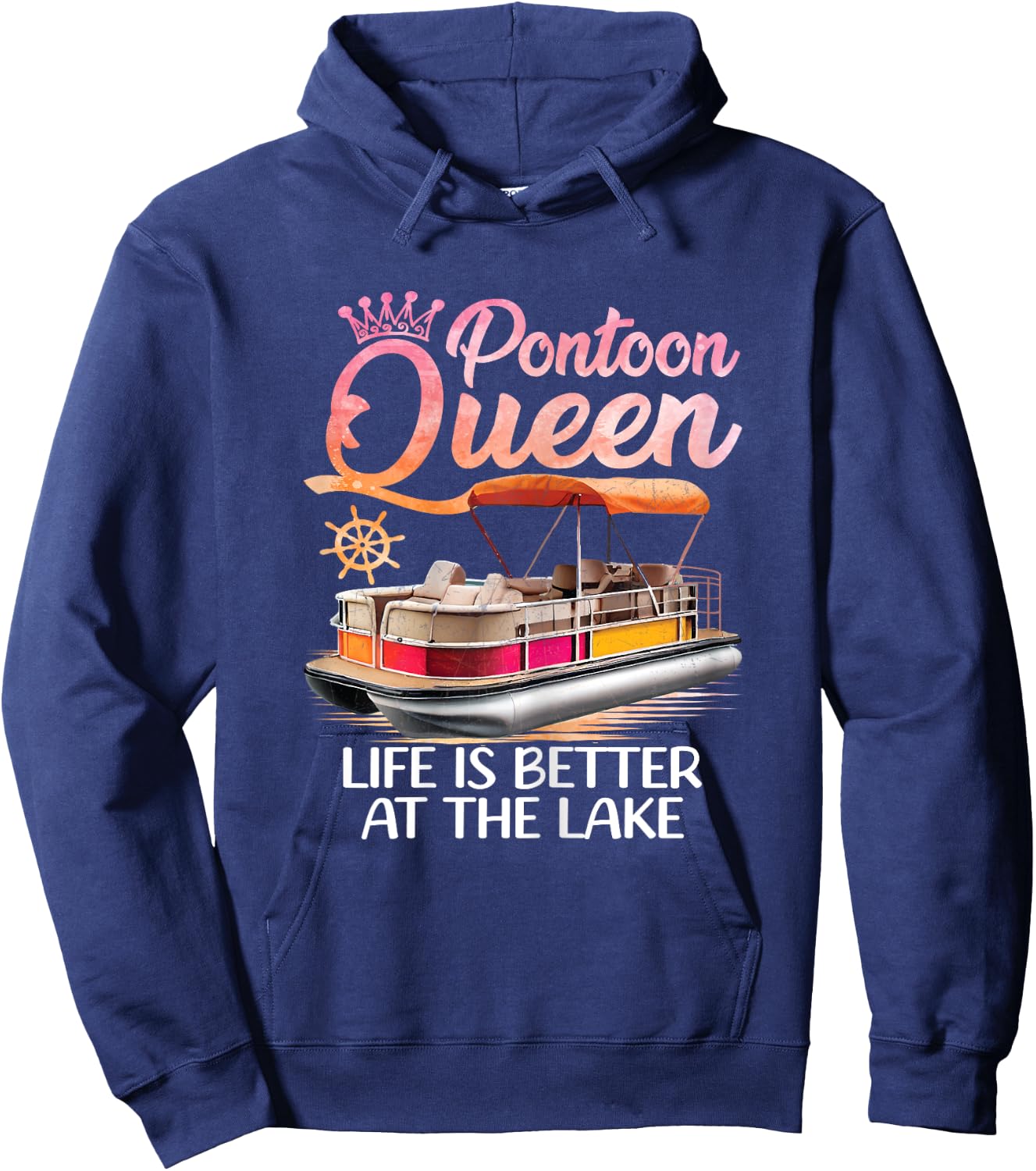 Pontoon Queen Life Is Better At The Lake Pontoon Boat Party Hoodie - Hoodie | Navy