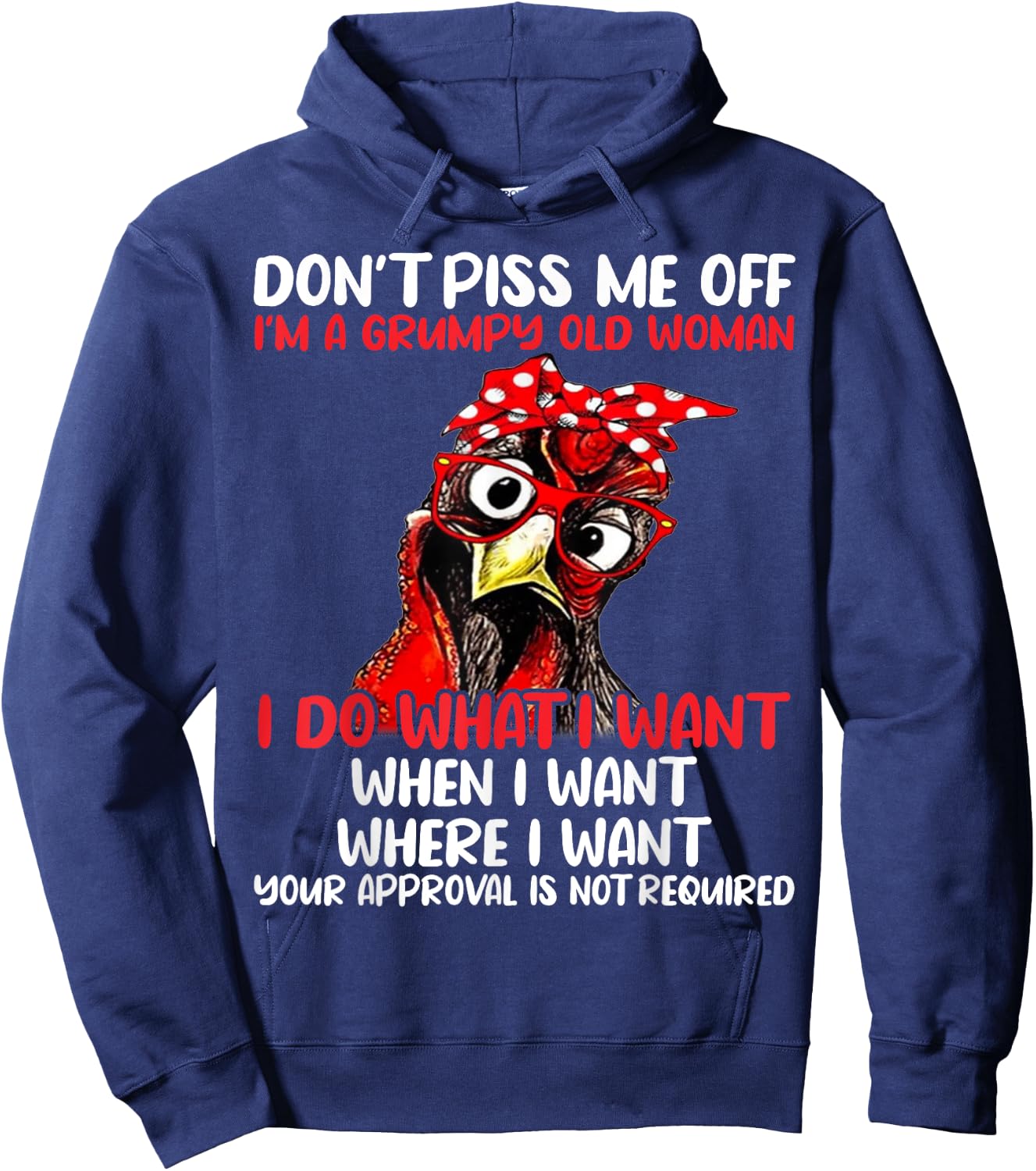Chicken Don’t Piss Me Off I’m A Grumpy Old Woman Hoodie - Hoodie | Navy