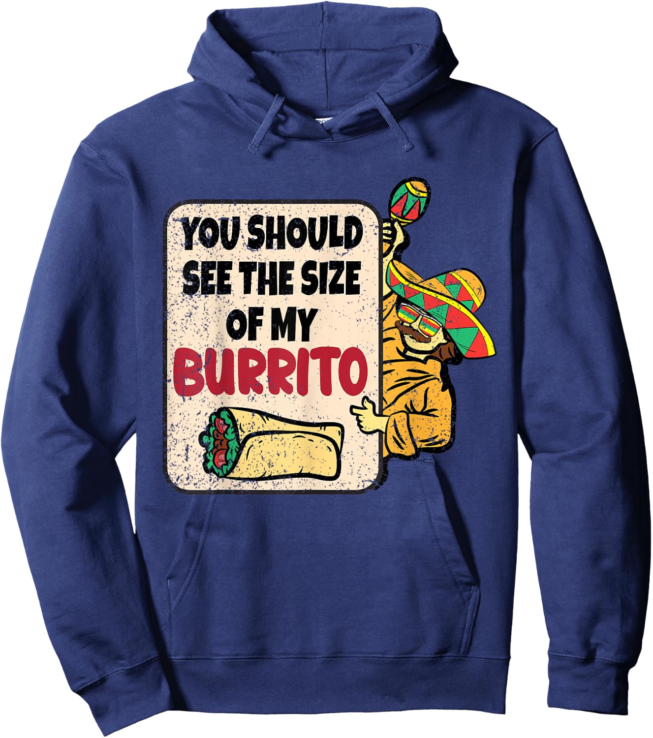 You Should See The Size Of My Burrito Cinco De Mayo Mexican Hoodie - Hoodie | Navy