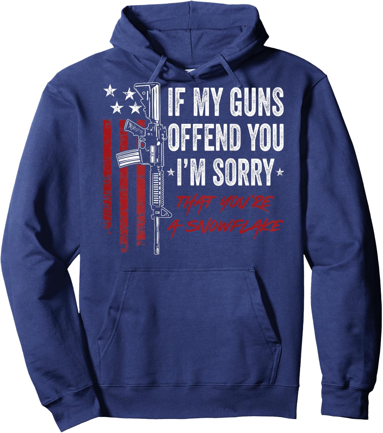 If My Guns Offend You I'm Sorry - Funny 2A Pro Gun - ON BACK Hoodie - Hoodie | Navy