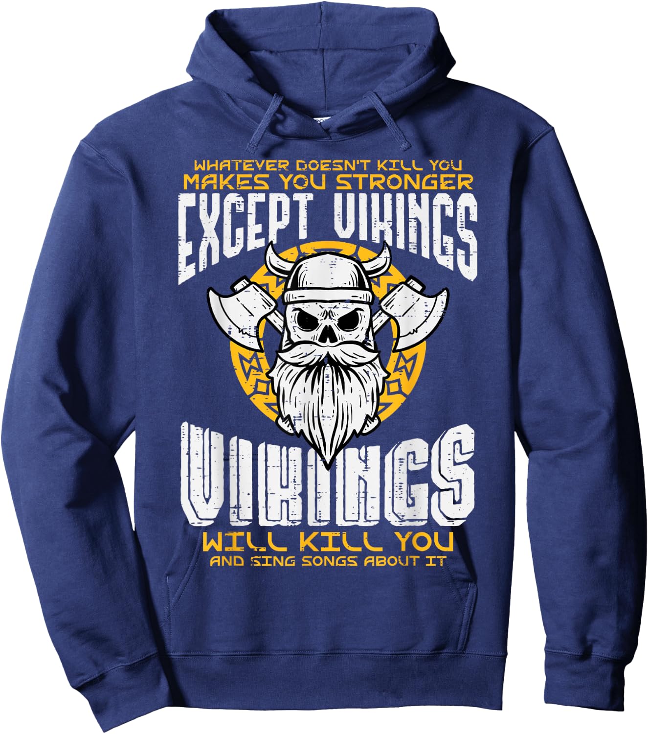 What Doesnt Kill You Makes You Stronger Except Viking Men Hoodie - Hoodie | Navy