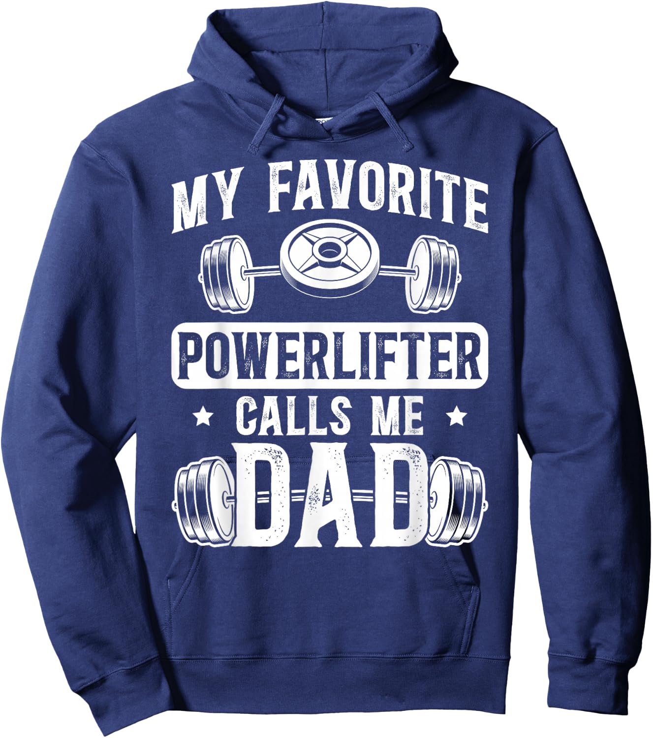 My Favorite Powerlifter Calls Me Dad Powerlifting Dad Hoodie - Hoodie | Navy