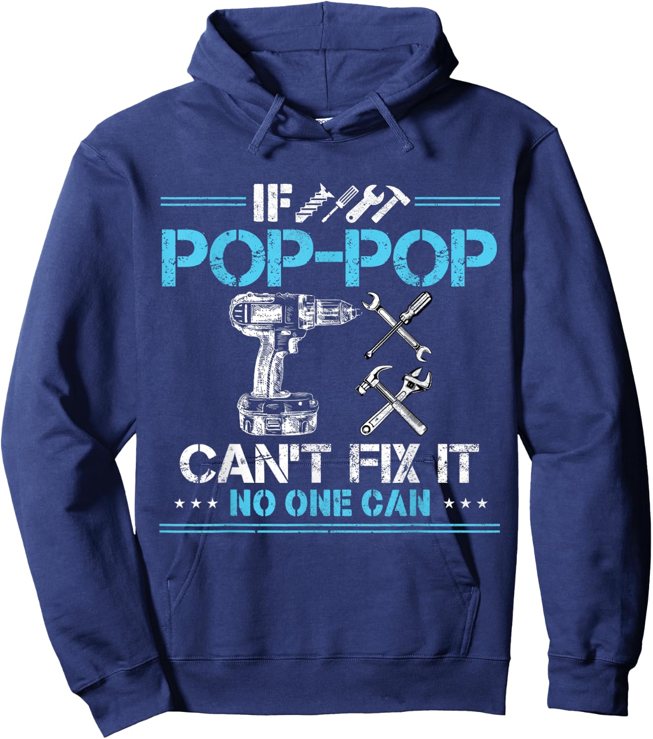 If Pop-Pop Can't Fix It No One Can Funny Grandpa Fathers Day Hoodie - Hoodie | Navy