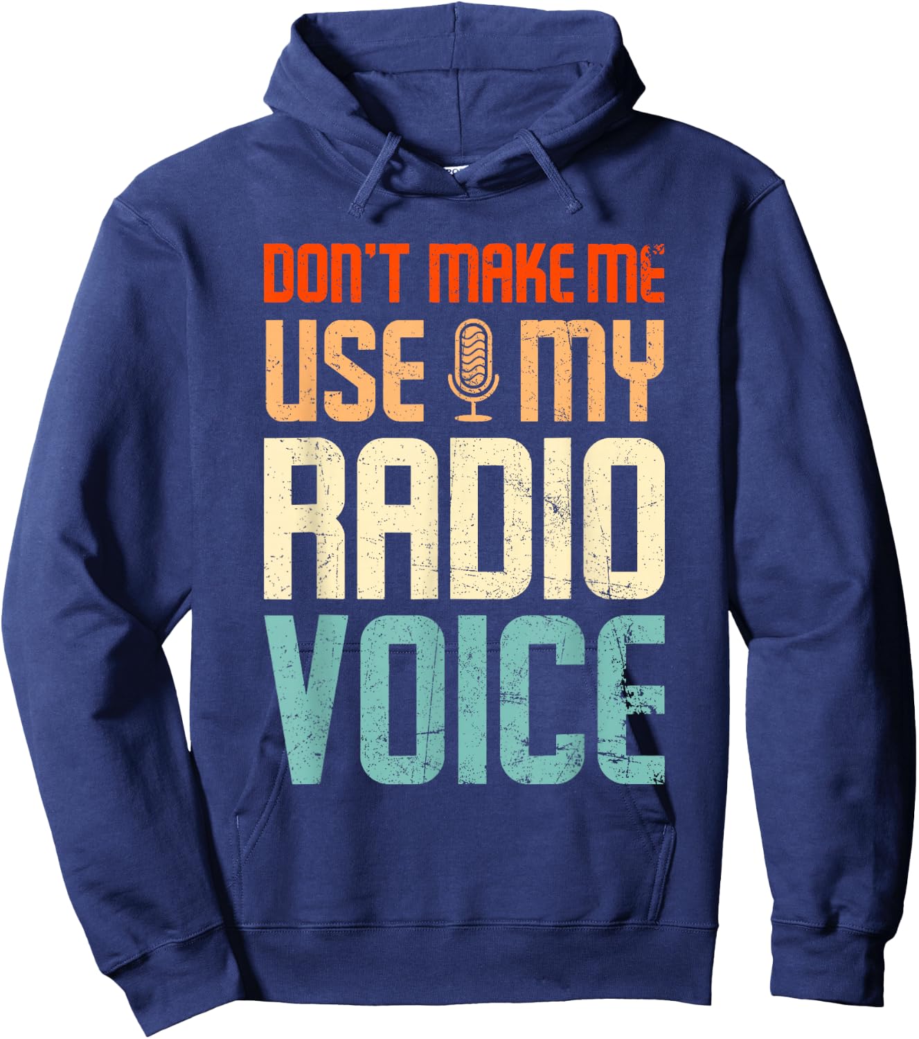 Don't Make Me Use My Radio Voice Funny Vintage Groovy Hoodie - Hoodie | Navy