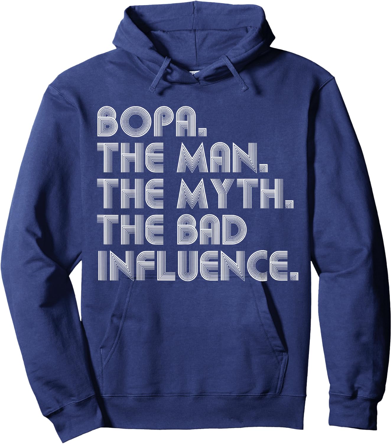 Bopa The Man The Myth The Bad Influence Funny Father's Day Hoodie - Hoodie | Navy