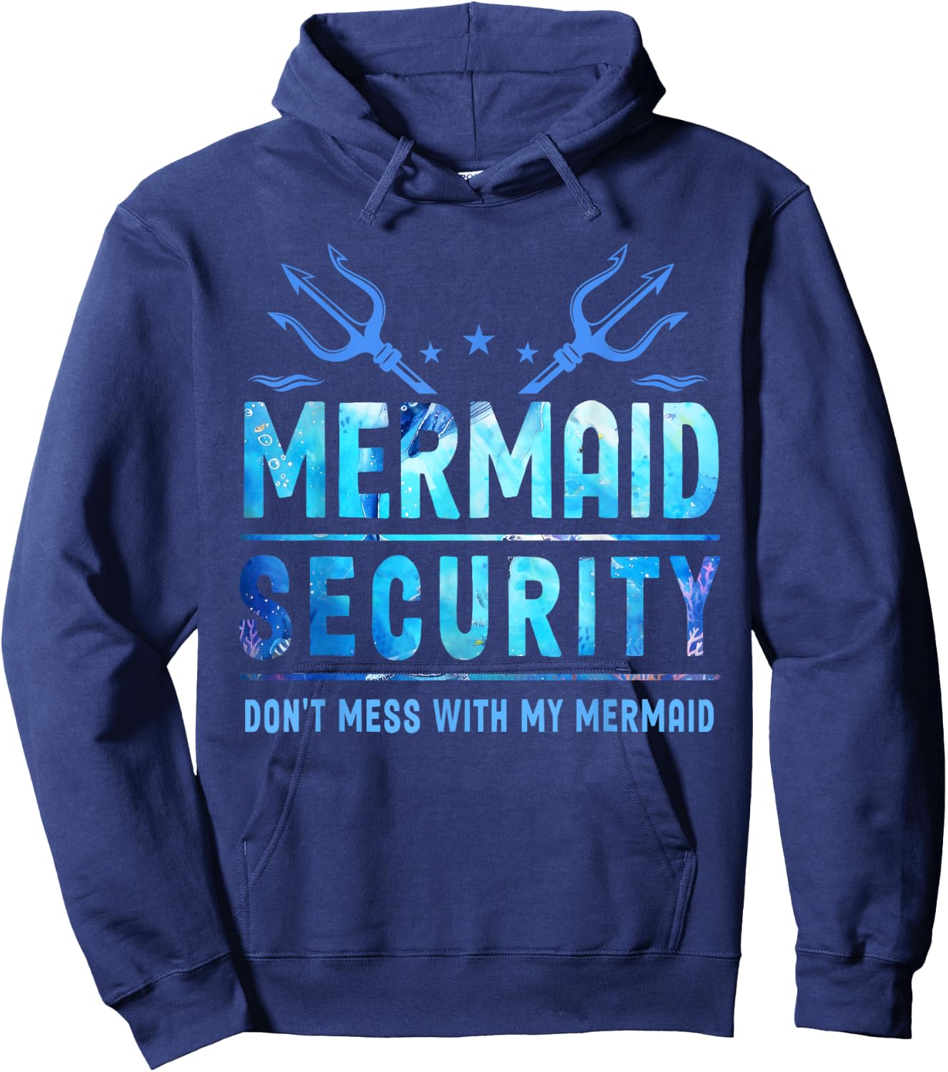 Mermaid Security Don't Mess With My Mermaid Merman Mer Dad Hoodie - Hoodie | Navy