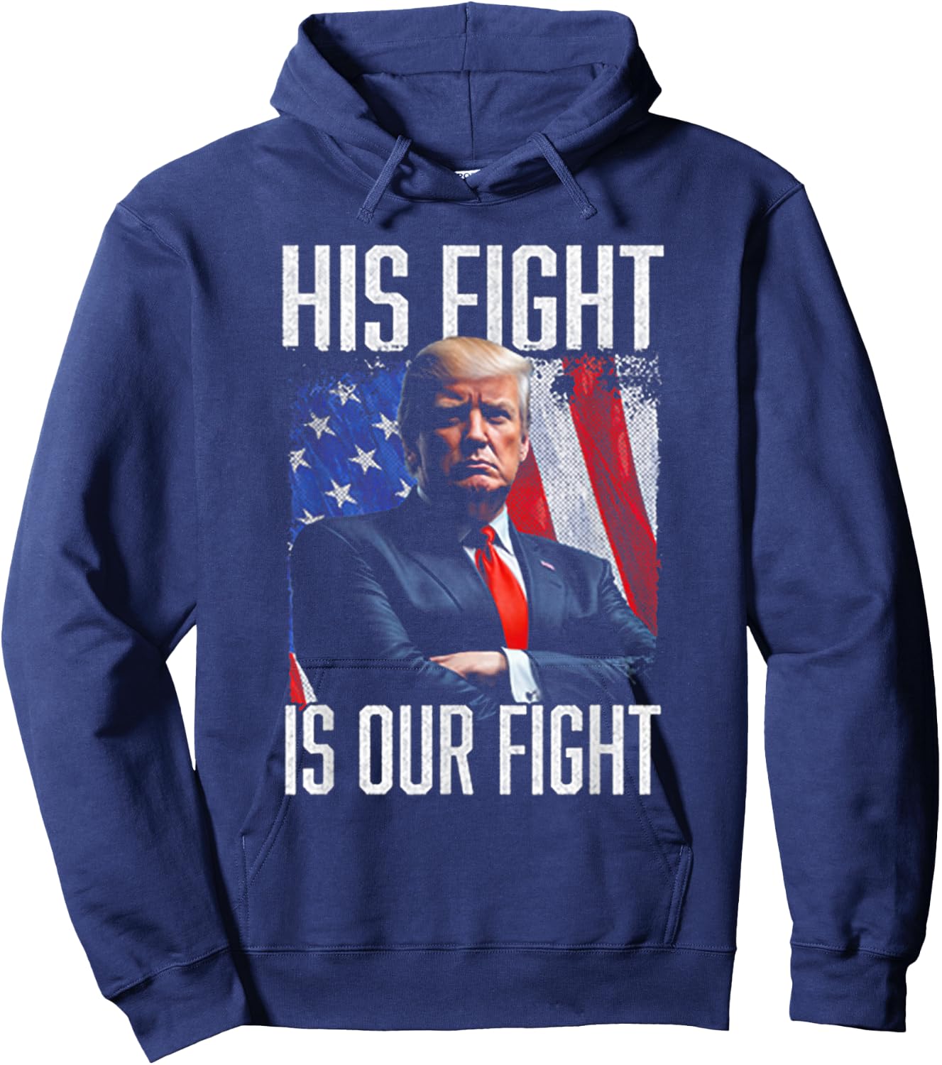 His Fight Is Our Fight Funny Trump Election 2024 Hoodie - Hoodie | Navy
