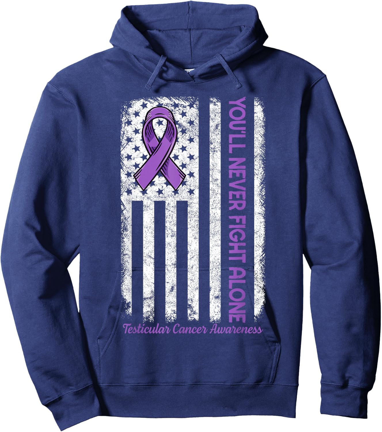 You'll Never fight Alone Flag Testicular Cancer Awareness Hoodie - Hoodie | Navy