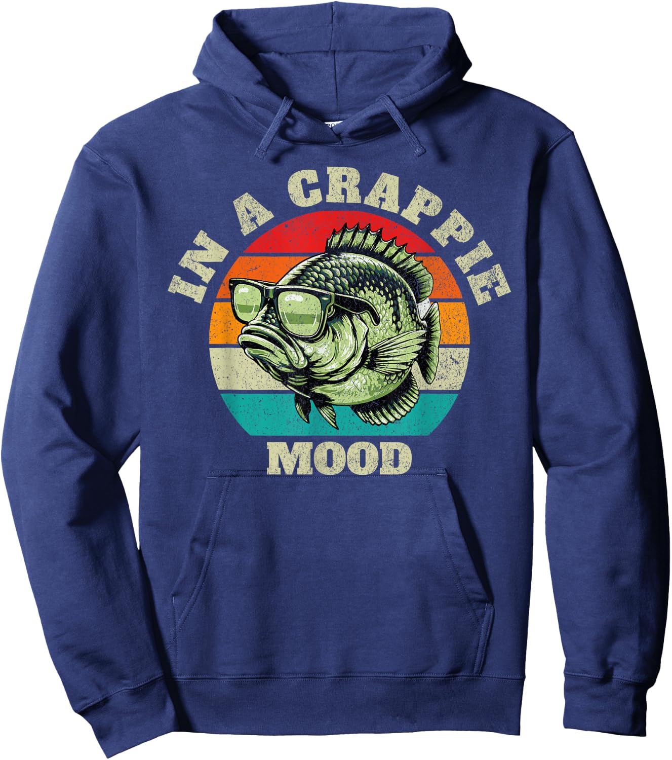 Funny In A Crappie Mood Retro Fishing Sarcastic Dad Hoodie - Hoodie | Navy