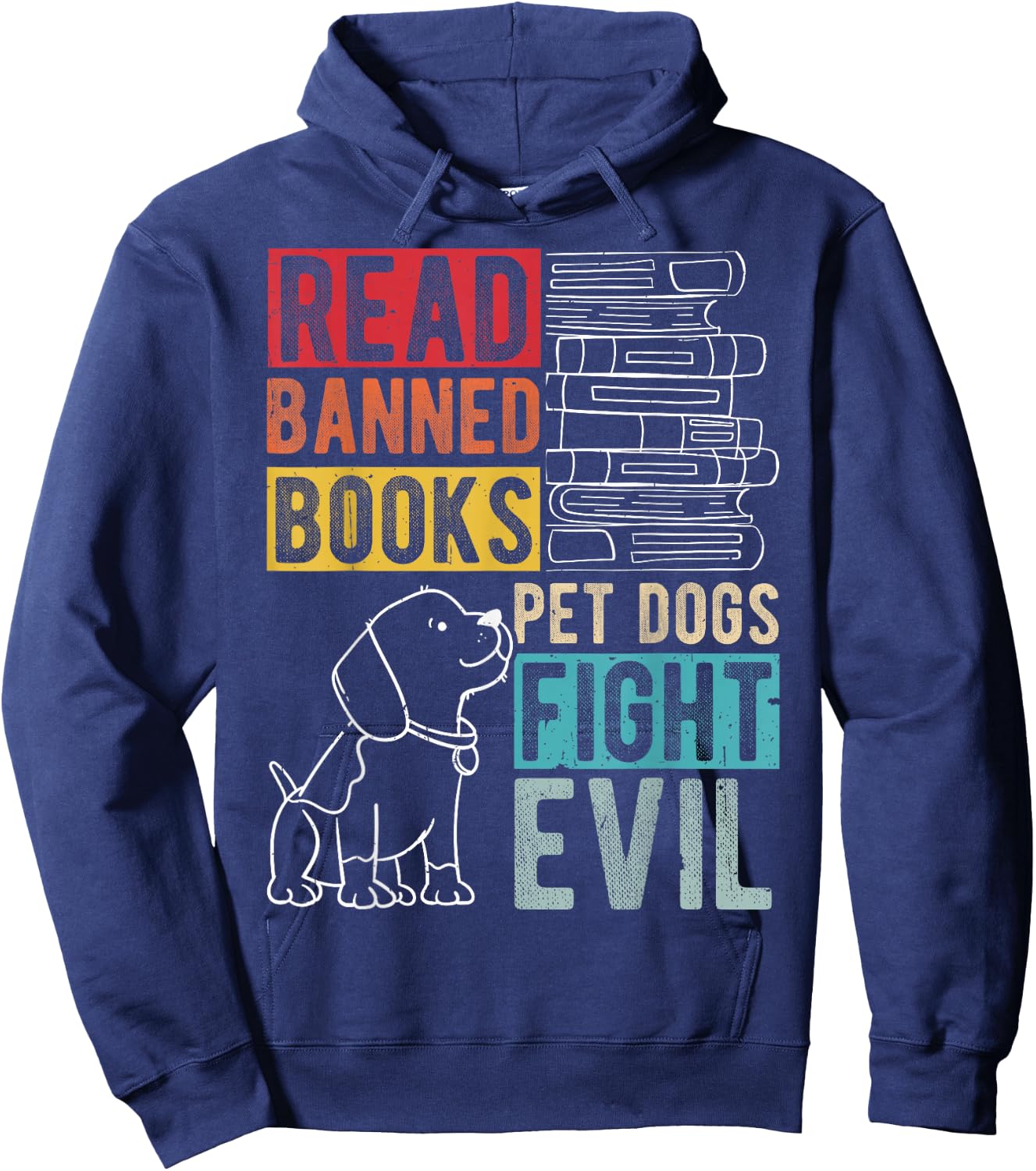 Read Banned Books PET Dogs Fight Evil Read Books Reading Hoodie - Hoodie | Navy