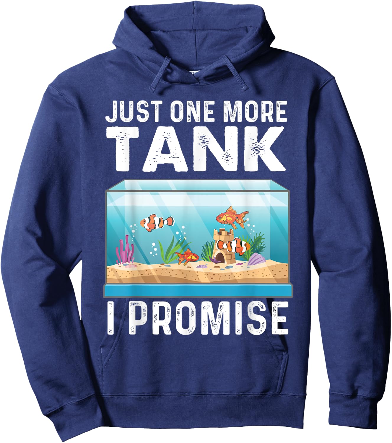 Just One More Tank - Fishkeeper Fishkeeping Fish Tank Lover Hoodie - Hoodie | Navy
