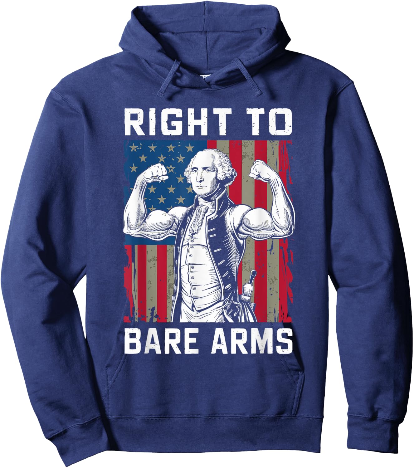 Right To Bare Arms USA 4th July Funny George Washington Hoodie - Hoodie | Navy
