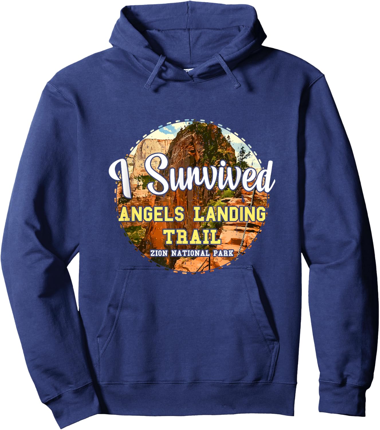 I Survived Angels Landing Trail Zion National Park Utah USA Hoodie - Hoodie | Navy