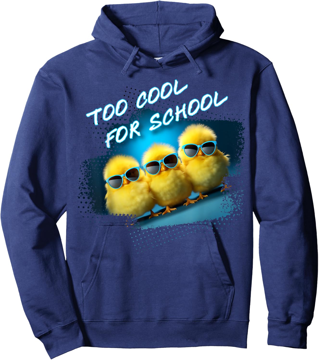 Too Cool For School – 3 Funny Baby Chicks Teacher Student Women Kids Hoodie - Hoodie | Navy