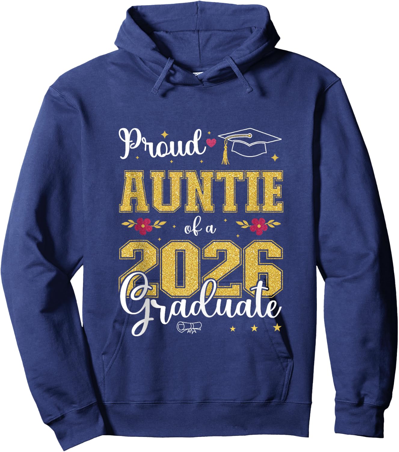 Proud Auntie of a class of 2026 graduate for graduation Hoodie - Hoodie | Navy