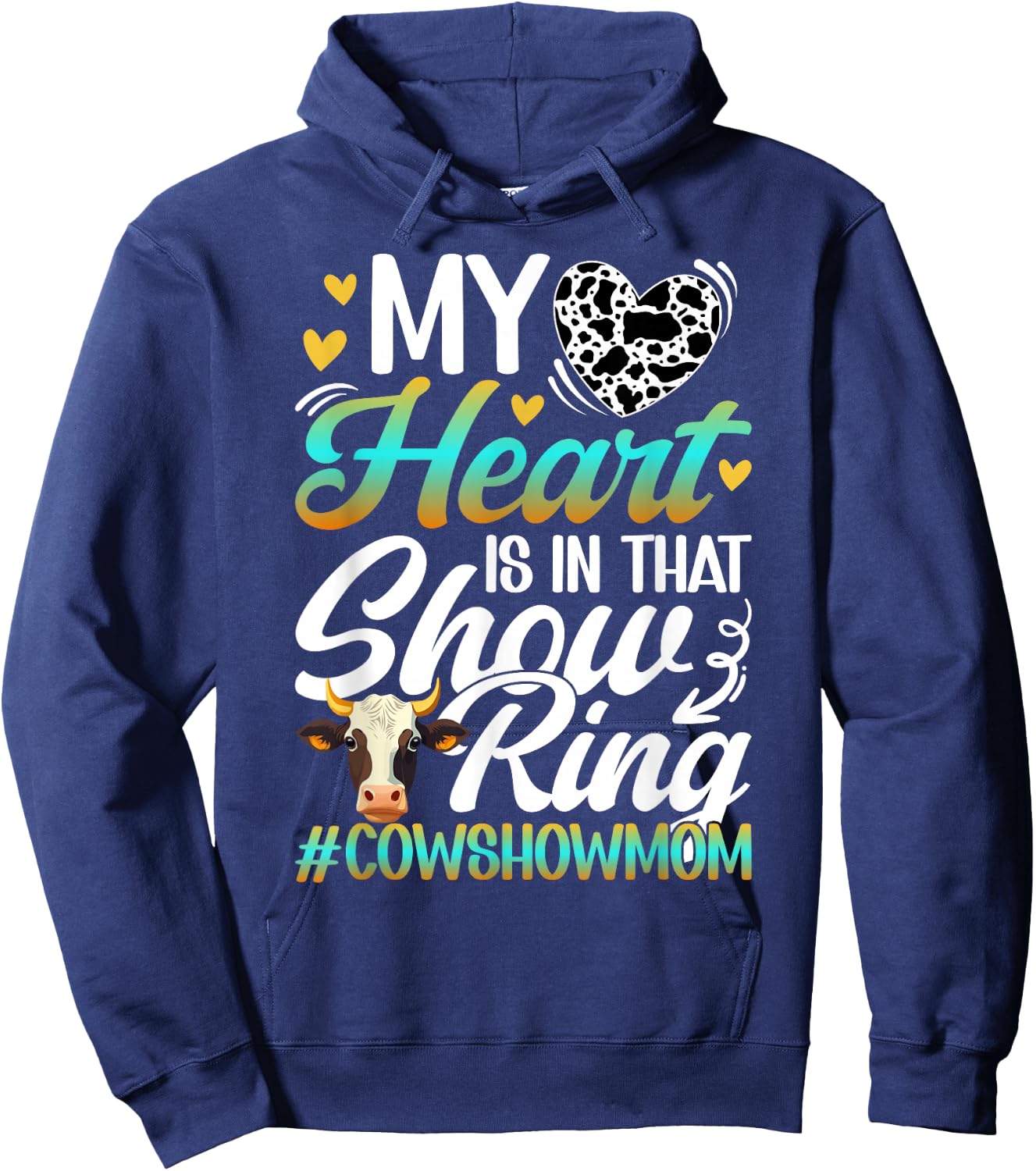 In That Show Ring Cow Show Mom Cow Show Mama Hoodie - Hoodie | Navy
