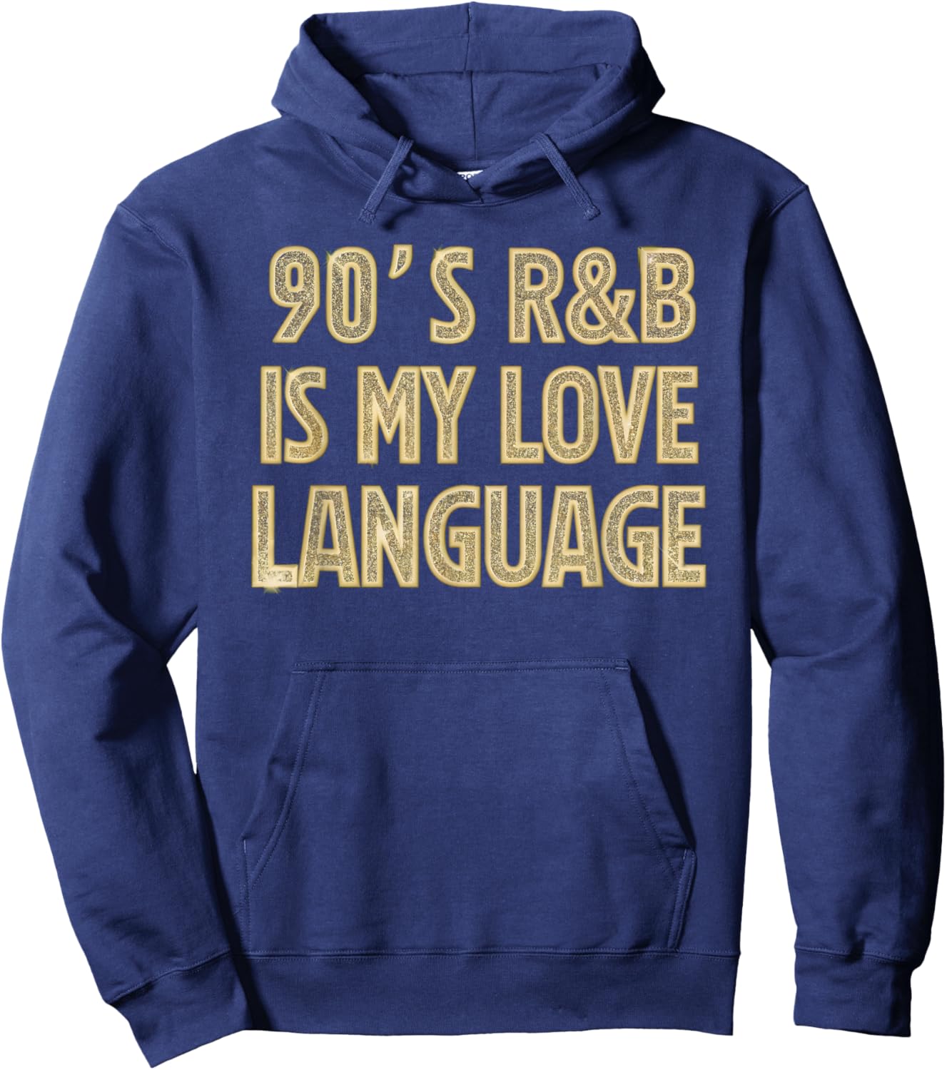 90's R&B Is My Love Language Music Men Women Girl RnB Lover Hoodie - Hoodie | Navy