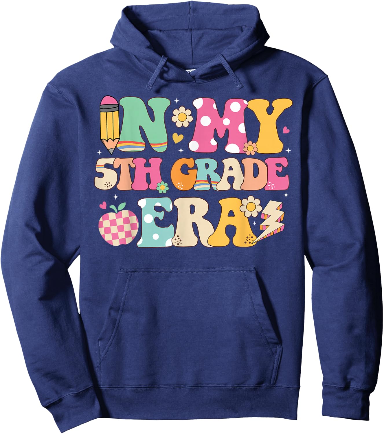 In My 5th Grade Era Girl Back To School Fifth Grade Teacher Hoodie - Hoodie | Navy