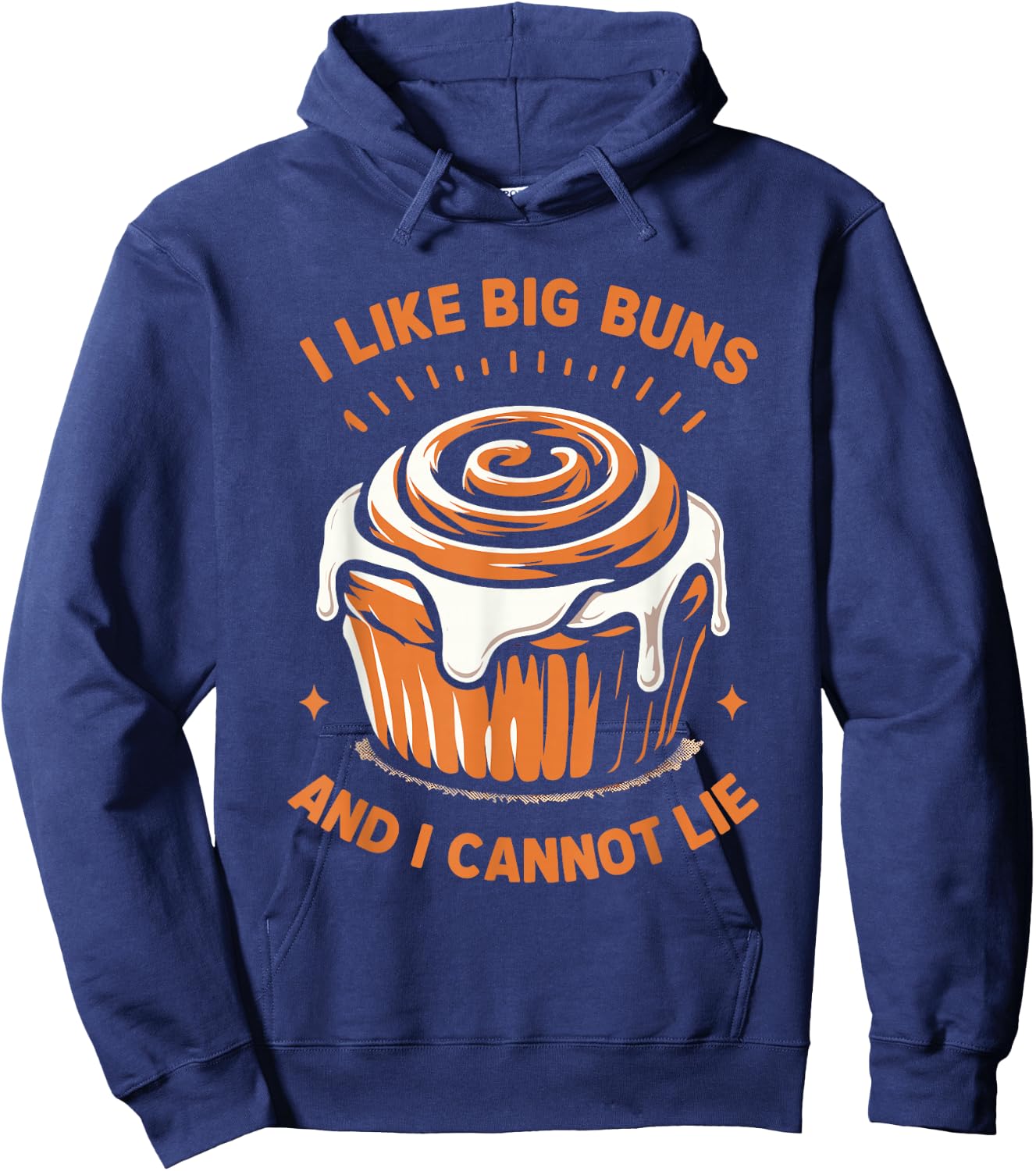 I Like Big Buns And I Cannot Lie Cinnamon Roll Lover Baker Hoodie - Hoodie | Navy