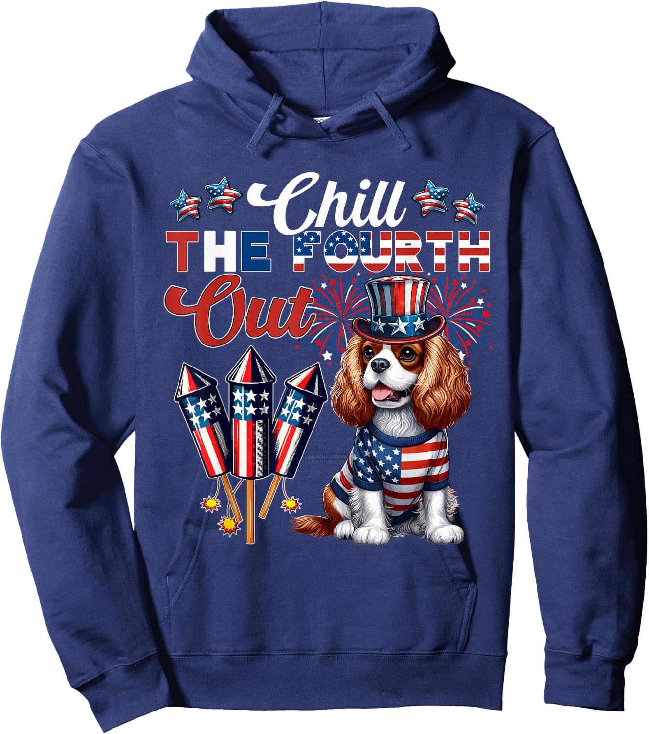 Chill The Fourth Out 4th July Cavalier King Charles Spaniel Hoodie - Hoodie | Navy