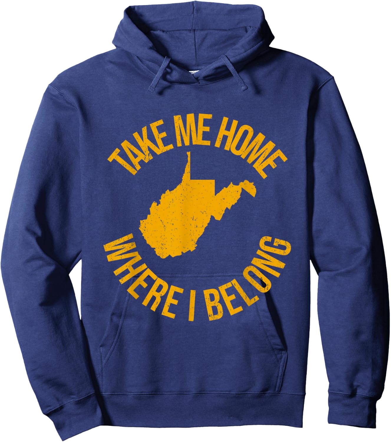Take Me Home WV - Mountain Lovers Belong in WV Hoodie - Hoodie | Navy