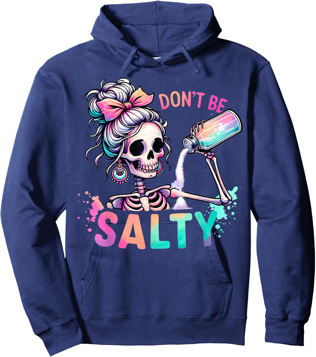 Don't Be Salty Messy Bun Skeleton Funny Sarcastic Girl Women Hoodie - Hoodie | Navy