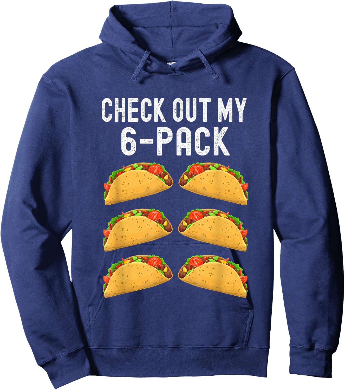 Check Out My Six 6 Pack Taco Funny Cinco de Mayo Mexican Hoodie - Hoodie | Navy
