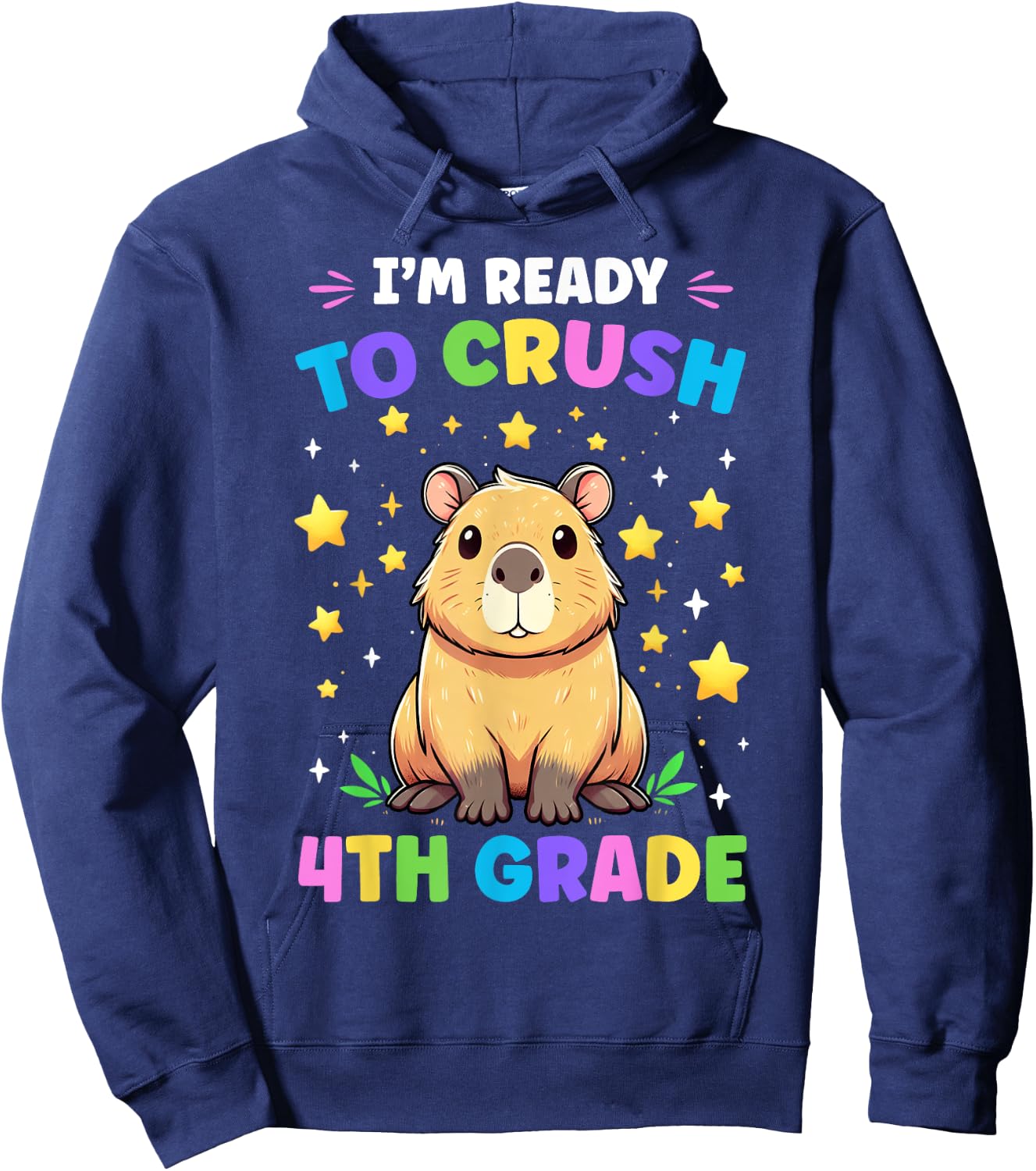 First Day of Preschool I'm Ready To Crush 4th Grade Capybara Hoodie - Hoodie | Navy