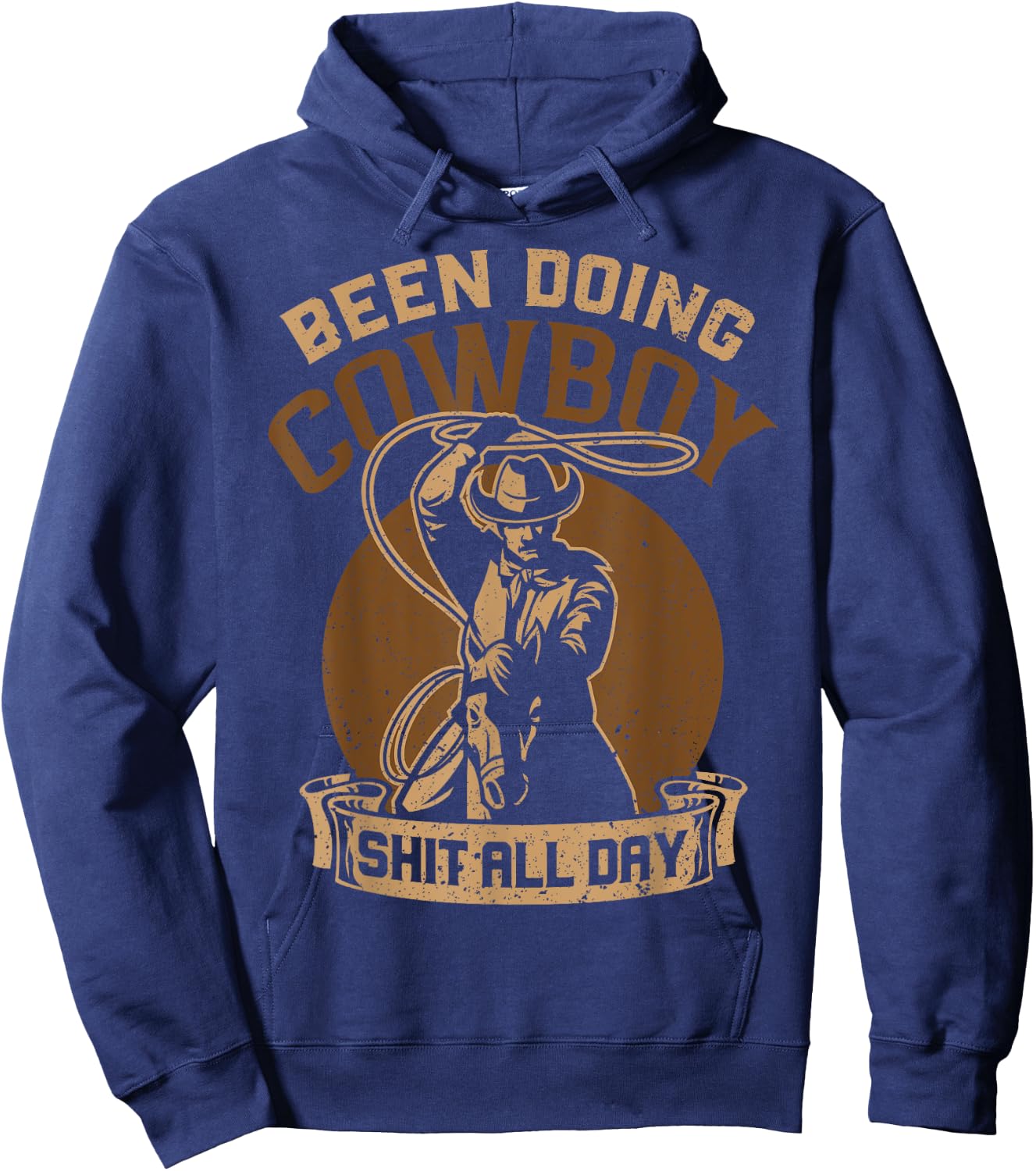 Been Doing Cowboy Shit All Day , Small, Black Hoodie - Hoodie | Navy