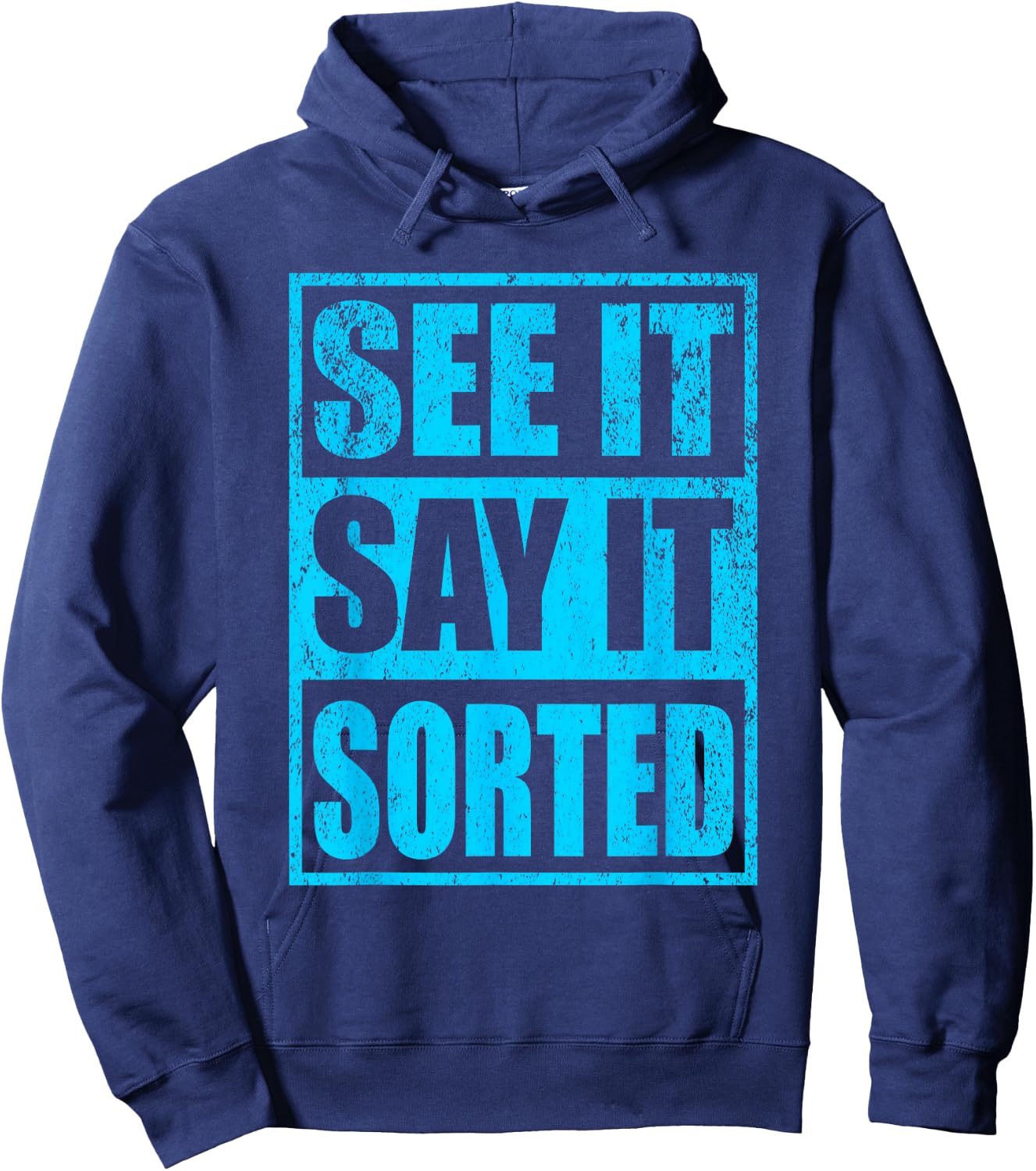 See It Say It Sorted Hoodie - Hoodie | Navy